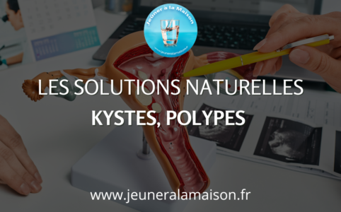 Kystes, polypes, les solutions naturelles